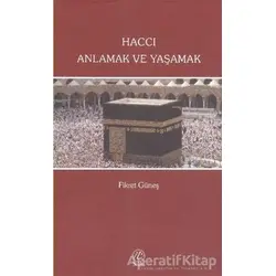 Haccı Anlamak ve Yaşamak - Fikret Güneş - Elvan Yayıncılık