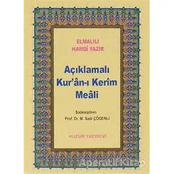Açıklamalı Kur’an-ı Kerim Meali (Küçük Boy) - Elmalılı Muhammed Hamdi Yazır - Huzur Yayınevi