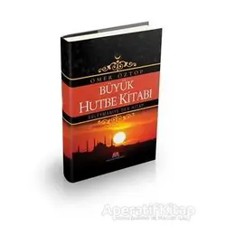 Büyük Hutbe Kitabı - Ömer Öztop - Huzur Yayınevi