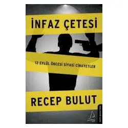 Destek Yayınları - İnfaz Çetesi - Recep Bulut