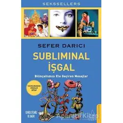 Subliminal İşgal - Sefer Darıcı - Destek Yayınları