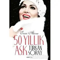 50 Yıllık Aşk Türkan Şoray - Ercan Akarsu - Esen Kitap
