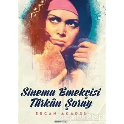 Sinema Emekçisi Türkan Şoray - Ercan Akarsu - Esen Kitap