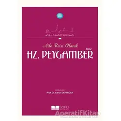 Aile Reisi Olarak Hz. Peygamber (Sas) - Kolektif - Siyer Yayınları