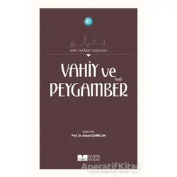 Vahiy ve Peygamber (SAS) - Kolektif - Siyer Yayınları