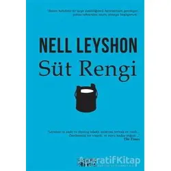 Süt Rengi - Nell Leyshon - Bencekitap