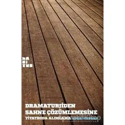 Dramaturjiden Sahne Çözümlemesine Tiyatroda Alımlama - Zehra İpşiroğlu - Habitus Kitap
