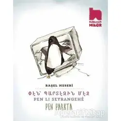 Pen Lı Seyrangehe / Pen Parkta - Raşel Meseri - Habitus Kitap