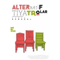 Alternatif Tiyatrolar - Cansu Karagül - Habitus Kitap