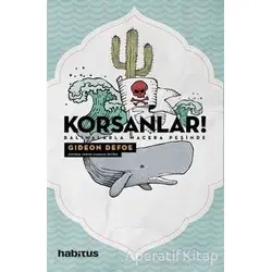 Korsanlar! - Balinalarla Macera Peşinde - Gideon Defoe - Habitus Kitap