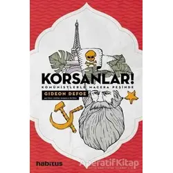Korsanlar! - Gideon Defoe - Habitus Kitap