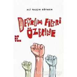 Devrim Fikri Üzerine - Ali Yalçın Göymen - Habitus Kitap