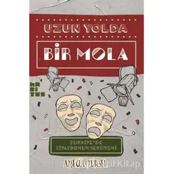 Uzun Yolda Bir Mola - Ayşegül Yüksel - Habitus Kitap