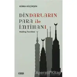 Dindarların Para ile İmtihanı - Kübra Küçükşen - Çizgi Kitabevi Yayınları