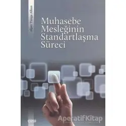 Muhasebe Mesleğinin Standartlaşma Süreci - Alper Tunga Alkan - Çizgi Kitabevi Yayınları