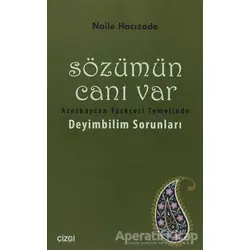 Sözümün Canı Var - Naile Hacızade - Çizgi Kitabevi Yayınları
