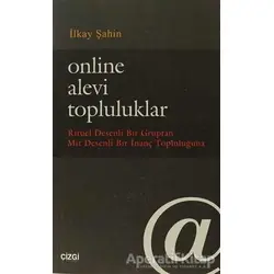 Online Alevi Topluluklar - İlkay Şahin - Çizgi Kitabevi Yayınları