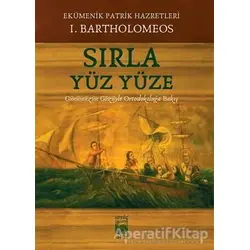 Sırla Yüz Yüze - Bartholomeos - İstos Yayıncılık