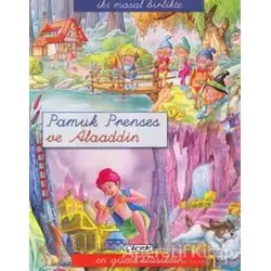 Pamuk Prenses ve Alaaddin - Kolektif - Çiçek Yayıncılık