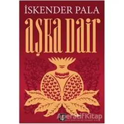 Aşka Dair - İskender Pala - Kapı Yayınları