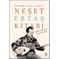 Neşet Ertaş Kitabı - Bayram Bilge Tokel - Kapı Yayınları