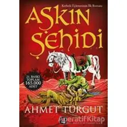 Aşkın Şehidi - Ahmet Turgut - Kapı Yayınları
