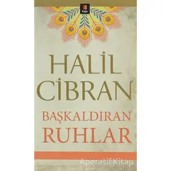 Başkaldıran Ruhlar - Halil Cibran - Kapı Yayınları