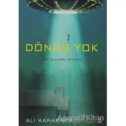 Dönüş Yok - Ali Karababa - Kapı Yayınları