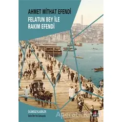 Felatun Bey ile Rakım Efendi - Ahmet Mithat - Kapı Yayınları