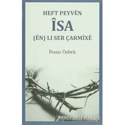 Heft Peyven İsa (en) Li Ser Çarmixe - İhsan Özbek - GDK Yayınları