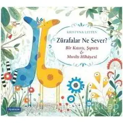 Zürafalar Ne Sever? - Kristyna Litten - Pearson Çocuk Kitapları