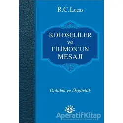 Koloseliler ve Filimon’un Mesajı - R.C.Lucas - Haberci Basın Yayın