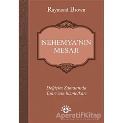 Nehemya’nın Mesajı - Raymond Brown - Haberci Basın Yayın