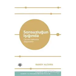 Sonsuzluğun Işığında - Randy Alcorn - Haberci Basın Yayın