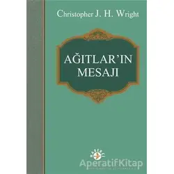 Ağıtların Mesajı - Christopher J. H. Wright - Haberci Basın Yayın