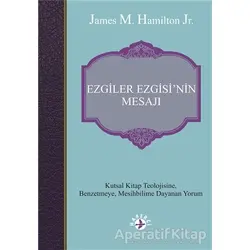Ezgiler Ezgisinin Mesajı - James M. Hamilton Jr. - Haberci Basın Yayın