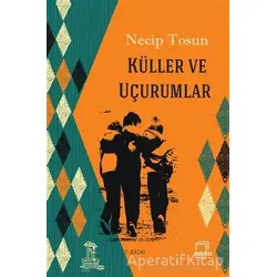Küller ve Uçurumlar - Necip Tosun - Dedalus Kitap