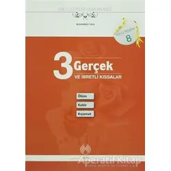 3 Gerçek ve İbretli Kıssalar: Ölüm Kabir Kıyamet - Ebül Leys Semerkandi - Muallim Neşriyat