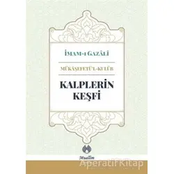 Kalplerin Keşfi - İmam-ı Gazali - Muallim Neşriyat