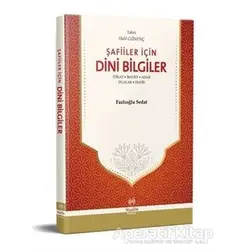 Şafiiler İçin Dini Bilgiler - Fazlıoğlu Sedat - Muallim Neşriyat