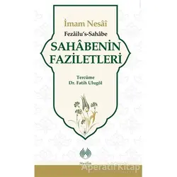 Sahabenin Faziletleri - İmam Nesai - Muallim Neşriyat
