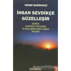 İnsan Sevdikçe Güzelleşir - Vehbi Bardakçı - Ozan Yayıncılık