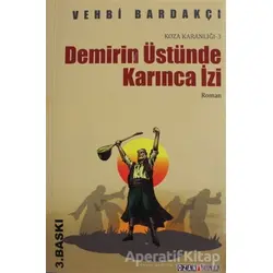 Demirin Üstünde Karınca İzi - Vehbi Bardakçı - Ozan Yayıncılık