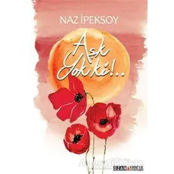 Aşk Yok ki!.. - Naz İpeksoy - Ozan Yayıncılık