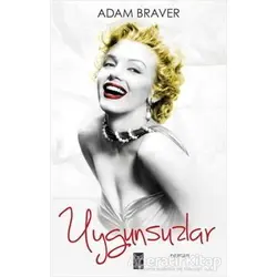 Uygunsuzlar - Adam Braver - Feniks Yayınları