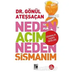 Neden Açım Neden Şişmanım - Gönül Ateşsaçan - Pozitif Yayınları