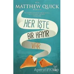 Her İşte Bir Hayır Var - Matthew Quick - Feniks Yayınları