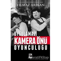 Uygulamalı Kamera Önü Oyunculuğu - Yılmaz Arıkan - Pozitif Yayınları