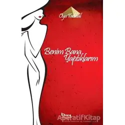 Benim Bana Yaptıklarım - Oya Tatlıbal - Barış Kitap