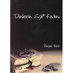 Dinlerin Esir Kadını - Birsen Temir - Barış Kitap
